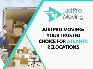 JustPro Moving Your Trusted Choice for Atlanta Relocations