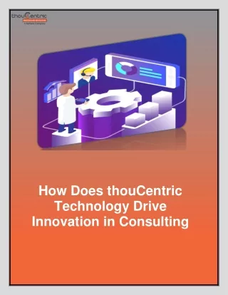 How Does thouCentric Technology Drive Innovation in Consulting