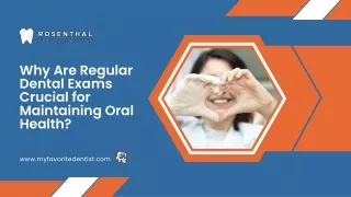 Why Are Regular Dental Exams Crucial for Maintaining Oral Health?