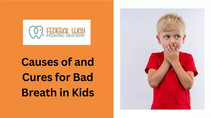 causes of and cures for bad breath in kids