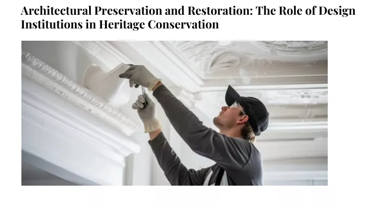 architectural preservation and restoration