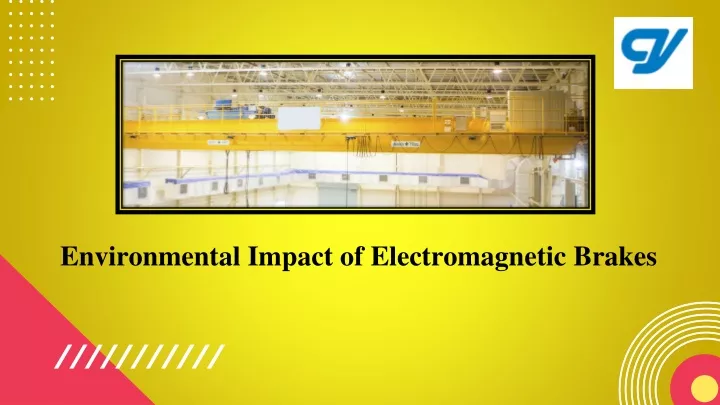 environmental impact of electromagnetic brakes