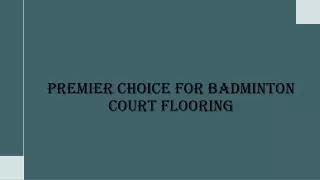 Premier Choice for Badminton Court Flooring