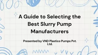 A Guide to Selecting the Best Slurry Pump Manufacturers