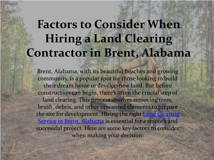 factors to consider when hiring a land clearing contractor in brent alabama