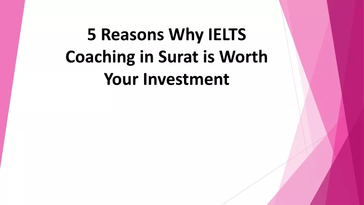 5 reasons why ielts coaching in surat is worth your investment