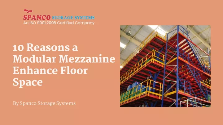 10 reasons a modular mezzanine enhance floor space