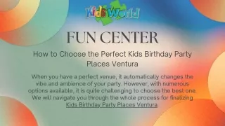 How to Choose the Perfect Kids Birthday Party Places Ventura