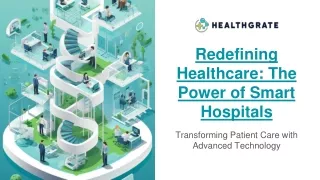 Redefining Healthcare_ The Power of Smart Hospitals