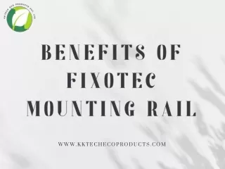 The Core Benefits of Fixotec Mounting Rail