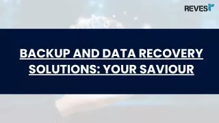 Ensure Continuity with Backup & Data Recovery Solutions by Reves Enterprise