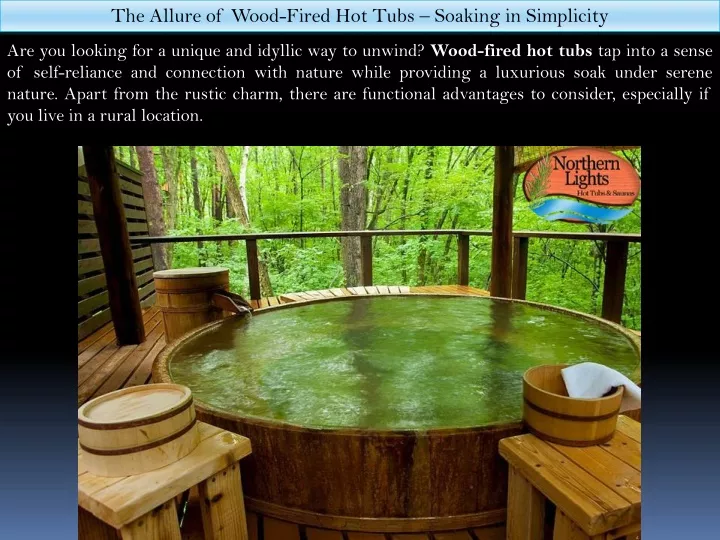 the allure of wood fired hot tubs soaking