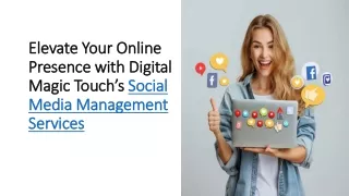 Unleash the Power of Social Media with Digital Magic Touch