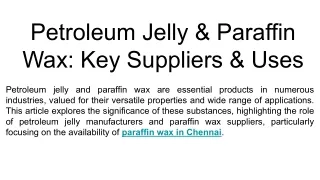 Petroleum Jelly & Paraffin Wax_ Key Suppliers & Uses