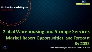 Warehousing and Storage Services Market Report Opportunities, and Forecast By 2033