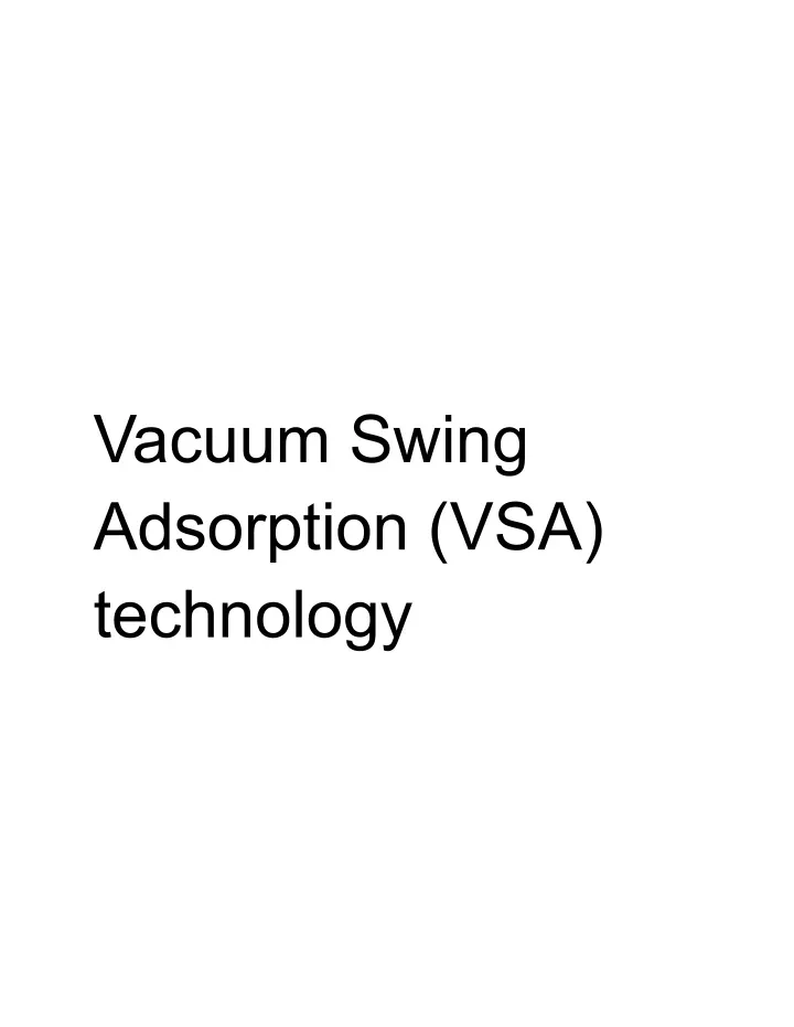 vacuum swing adsorption vsa technology