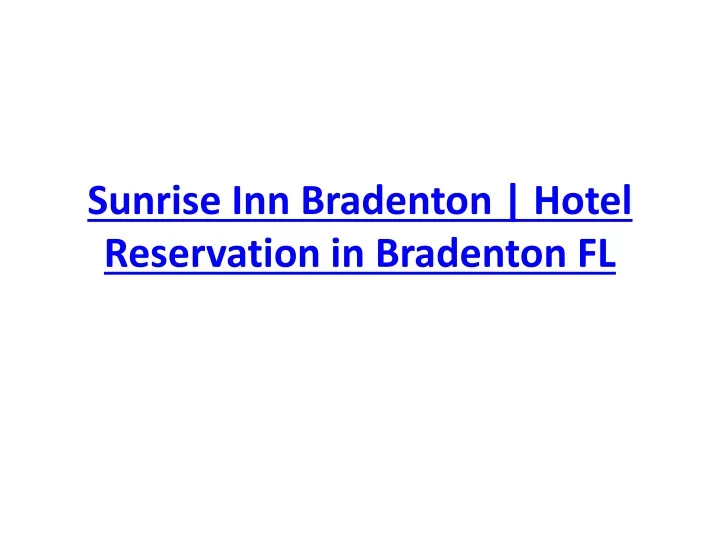 sunrise inn bradenton hotel reservation in bradenton fl