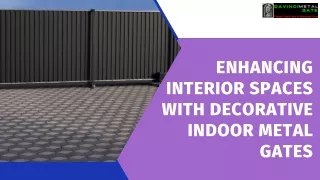 Decorative indoor metal gates