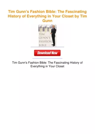 Tim Gunn's Fashion Bible: The Fascinating History of Everything in Your