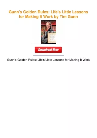 Gunn's Golden Rules: Life's Little Lessons for Making It Work by Tim Gunn