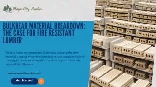 Bulkhead Material Breakdown The Case for Fire Resistant Lumber