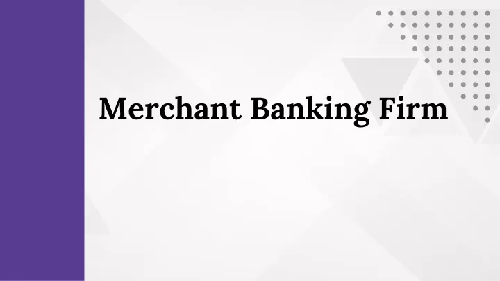 merchant banking firm