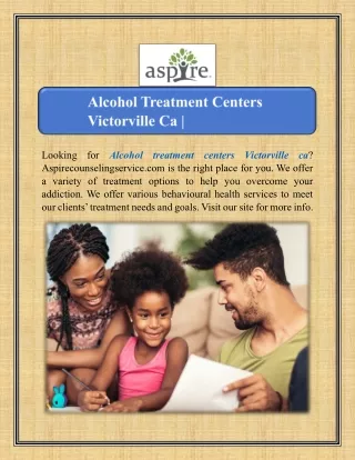 Alcohol Treatment Centers Victorville Ca | Aspirecounselingservice.com