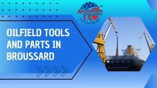 Get Top-Quality Oilfield Tools and Parts in Broussard