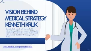 visionbehind medicalstrategy kennethkruk kenneth