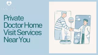 Private Doctor Home Visit Services Near You