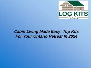 Cabin Living Made Easy Top Kits For Your Ontario Retreat In 2024