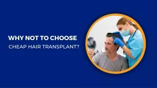 Why Not to Choose Cheap Hair Transplant?