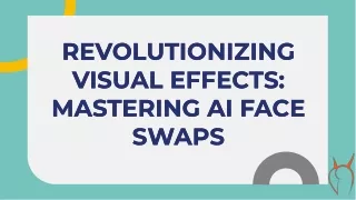 revolutionizing visual effects mastering ai face