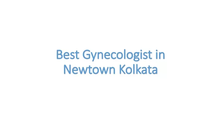 best gynecologist in newtown kolkata