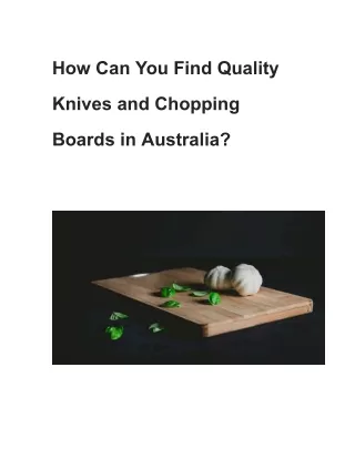 How Can You Find Quality Knives and Chopping Boards in Australia_