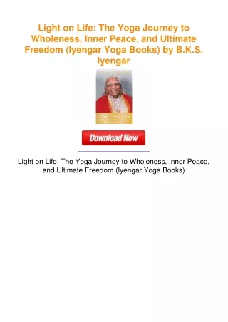 Light on Life: The Yoga Journey to Wholeness, Inner Peace, and Ultimate