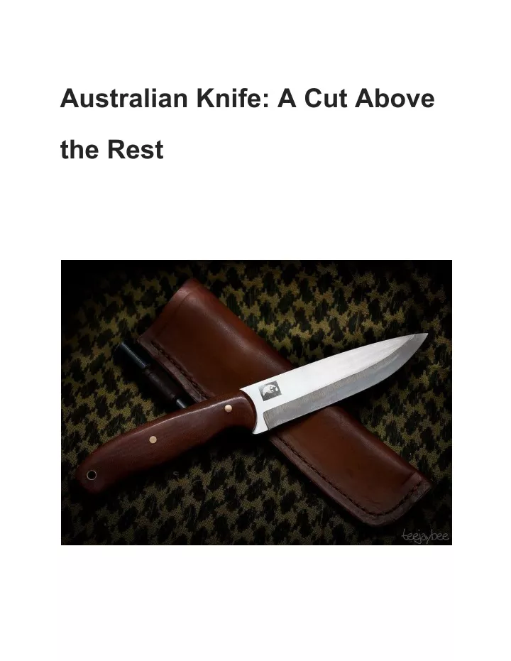 australian knife a cut above