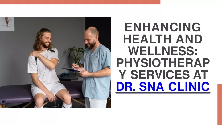 enhancing h ea l t h and wellness physiotherap