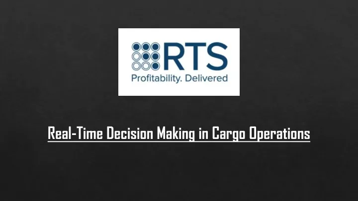 real time decision making in cargo operations