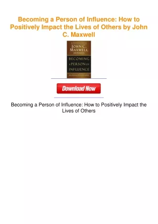 Becoming a Person of Influence: How to Positively Impact the Lives of