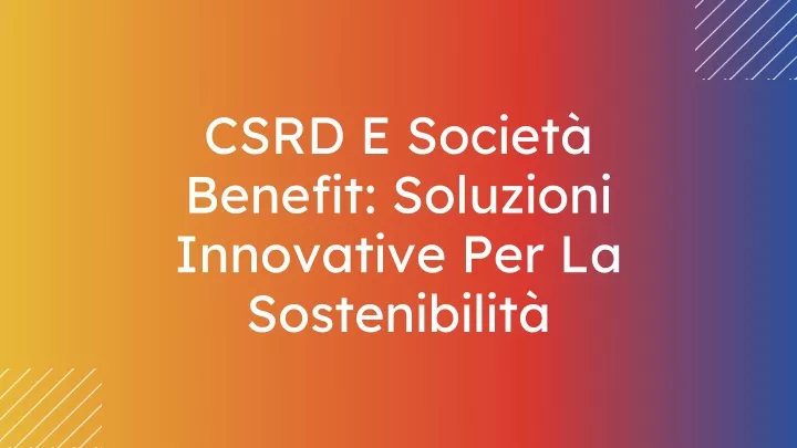 csrd e soc et benef t soluz on innovat