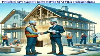 Patikėkite savo svajonių namų statybą STATVILA profesionalams