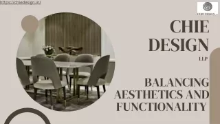 Chie Design LLP - Balancing Aesthetics and Functionality