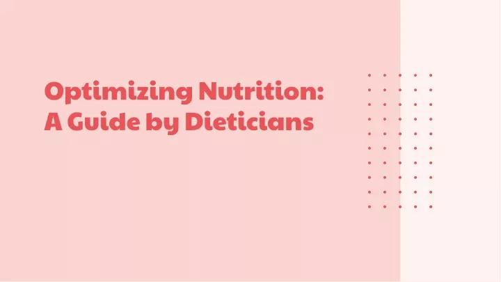 optimizing nutrition a guide by dieticians