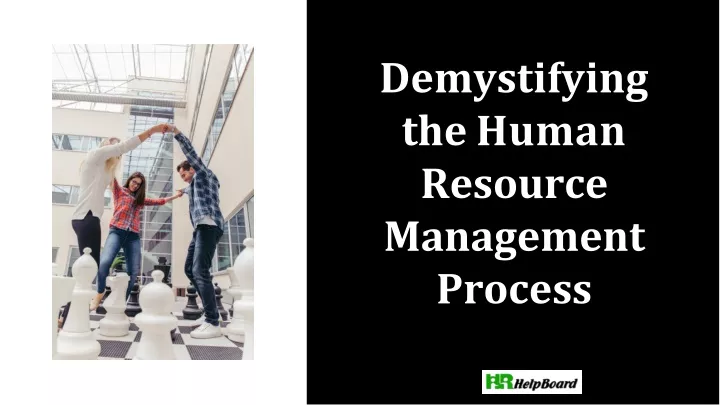 demystifying the human resource management process