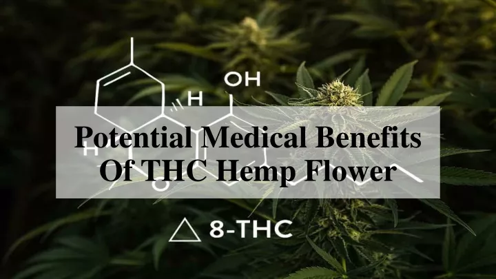 potential medical benefits of thc hemp flower