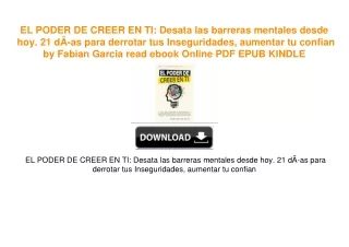 EL PODER DE CREER EN TI: Desata las barreras mentales desde hoy. 21 dÃ­as para derrotar
