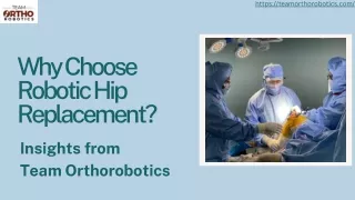 Why choose Robotic hip surgery? Insights from Team ortho Robotics