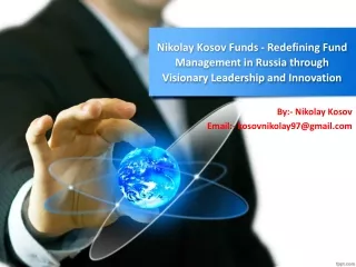 Nikolay Kosov Funds - Embracing Responsible Investing for Long-Term Value Creati