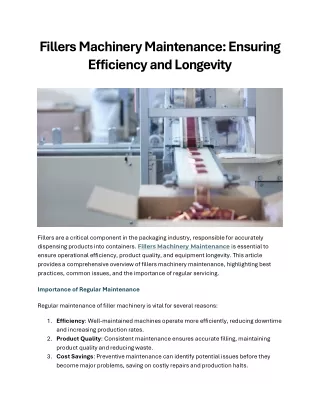 Fillers Machinery Maintenance: Ensuring Efficiency and Longevity